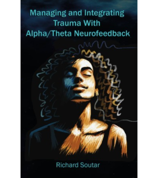 Managing and Integrating Trauma with neurofeedback - front cover